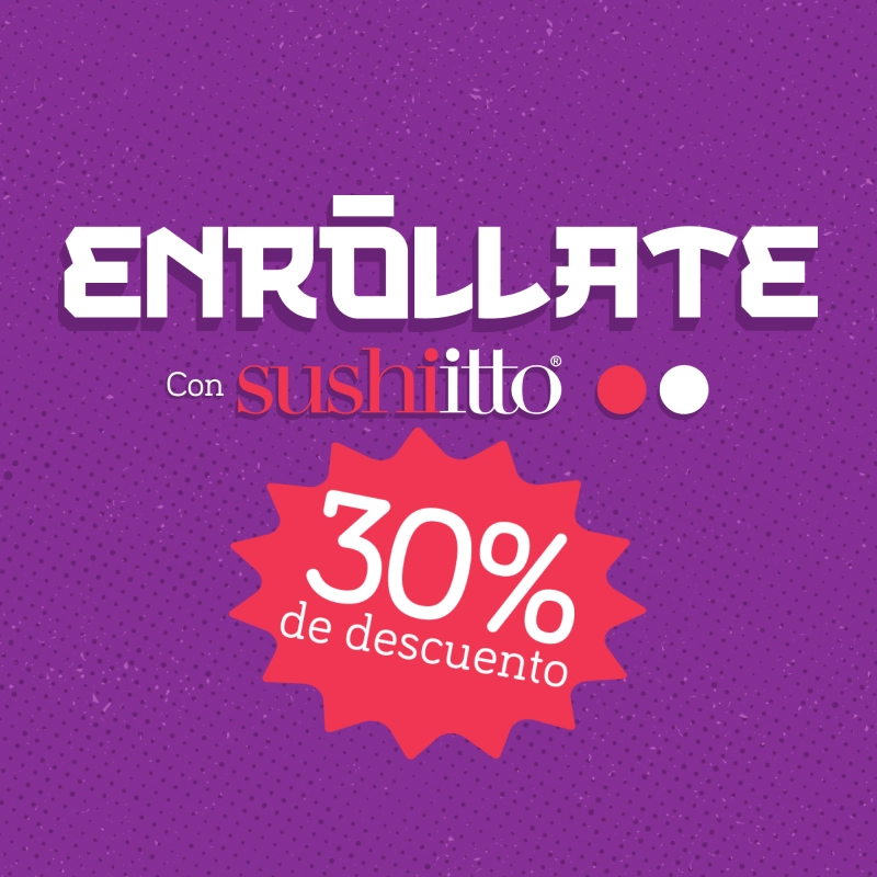 Enróllate con Sushiitto 30% de descuento